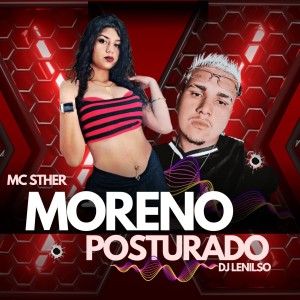 收聽Mc Sther Sc的Moreno Posturado (Explicit)歌詞歌曲