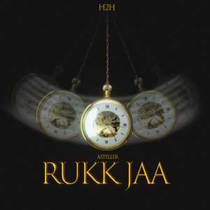 Listen to Rukk Jaa song with lyrics from Asteller