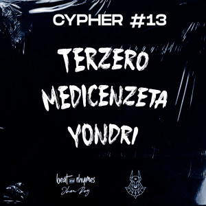 ดาวน์โหลดและฟังเพลง Cypher #13 (Explicit) พร้อมเนื้อเพลงจาก Beat And Rhymes