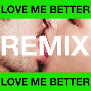 Love Me Better (Jonasu Remix)