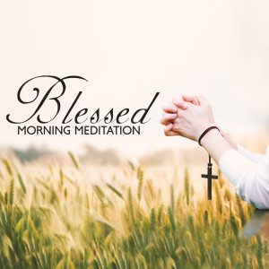Album Blessed Morning Meditation from Bible Study Music