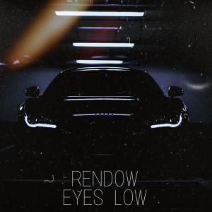 Listen to Eyes Low song with lyrics from Rendow