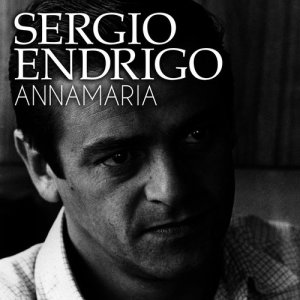 ดาวน์โหลดและฟังเพลง Annamaria พร้อมเนื้อเพลงจาก Sergio Endrigo