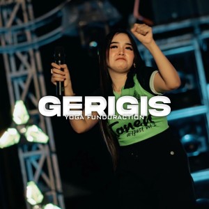 Dengarkan Gerigis lagu dari Yoga funduraction dengan lirik