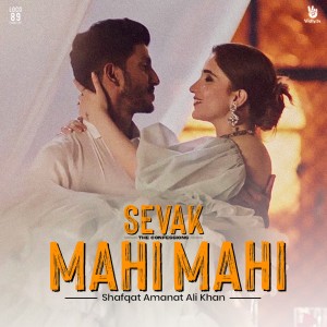 Shafqat Amanat Ali Khan的专辑Mahi Mahi (From "Sevak")
