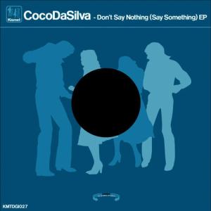 CocoDaSilva的專輯Don't Say Nothing (Say Something) - EP