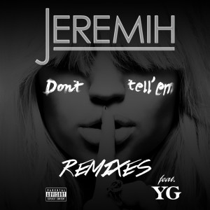 收聽Jeremih的Don't Tell 'Em (Zoo Station Instrumental)歌詞歌曲