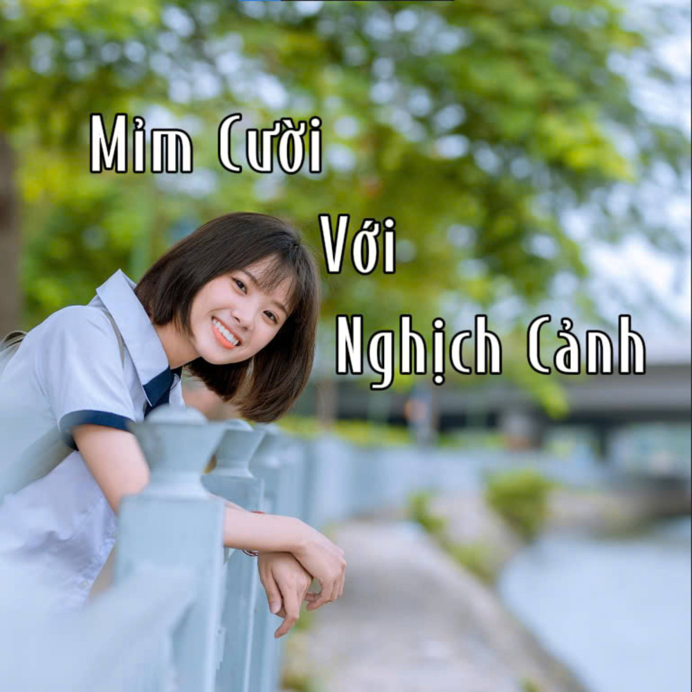 Mỉm Cười Với Ngichj Cảnh