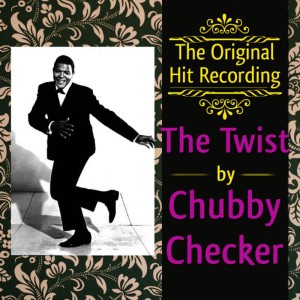 ดาวน์โหลดและฟังเพลง The Twist พร้อมเนื้อเพลงจาก Chubby Checker