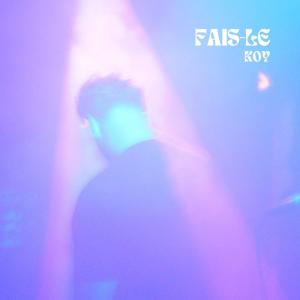 KOY的專輯fais-le (Explicit)