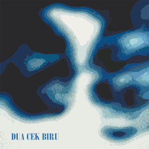 收聽LB的Dua Cek Biru歌詞歌曲