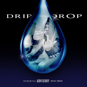 ดาวน์โหลดและฟังเพลง DRIP DROP (Explicit) พร้อมเนื้อเพลงจาก YOUNGJ