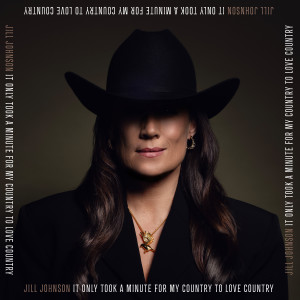 Jill Johnson的專輯It Only Took A Minute For My Country To Love Country