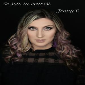 ดาวน์โหลดและฟังเพลง Se solo tu vedessi พร้อมเนื้อเพลงจาก Jenny C