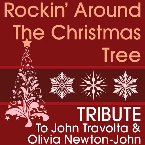 Rockin' Around the Christmas Tree (Tribute to John Travolta & Olivia Newton-John)