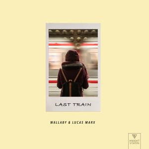 ดาวน์โหลดและฟังเพลง Last Train พร้อมเนื้อเพลงจาก Wallaby