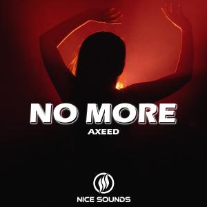 收聽AxeeD的No More歌詞歌曲