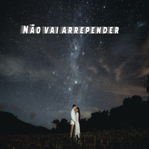 Listen to Não Vai Arrepender song with lyrics from Rogério