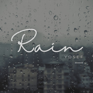 Listen to Rain song with lyrics from Yosef