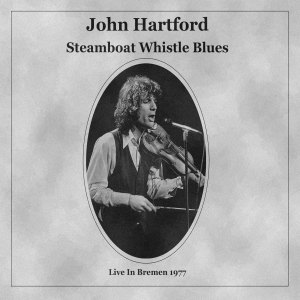 John Hartford的專輯Steamboat Whistle Blues (Live, Bremen, 1977)