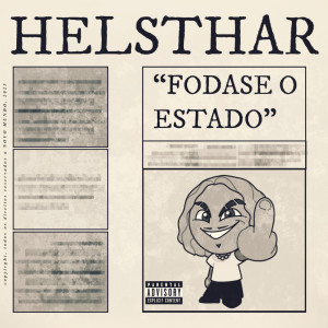 HELSTHAR的專輯FODASE O ESTADO (Explicit)