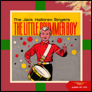 อัลบัม The Little Drummer Boy ศิลปิน The Jack Halloran Singers