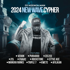 Album 2024 New Wave Cypher (Explicit) from DJ Mzenga Man