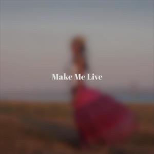 Album Make Me Live oleh Various