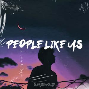 Listen to People Like Us song with lyrics from Jerry of Everything