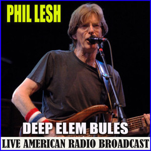 Phil Lesh的專輯Deep Elem Blues (Live)