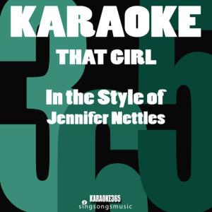 收聽Karaoke的That Girl (In the Style of Jennifer Nettles) (Karaoke Version)歌詞歌曲