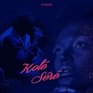 Listen to Kolé séré (Remix) song with lyrics from Strenj