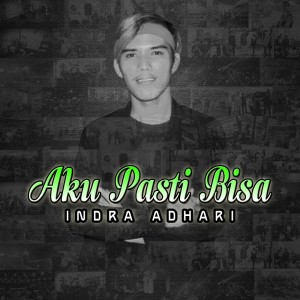 Album Aku Pasti Bisa from Indra Adhari
