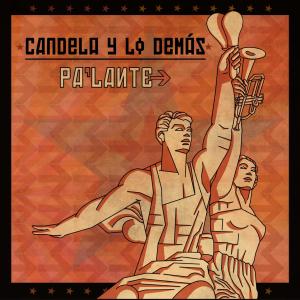 Candela y Lo Demás的專輯Pa'lante