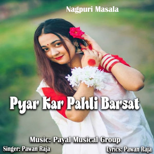 Album Pyar Kar Pahli Barsat from Pawan Roy