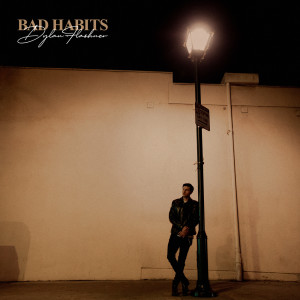 Album Bad Habits oleh Dylan Flashner
