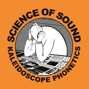Album Kaleidoscope Phonetics oleh Science Of Sound