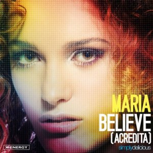 收聽Maria的Believe (Andrea T Mendoza vs. Baba Radio Mix)歌詞歌曲