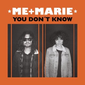 ดาวน์โหลดและฟังเพลง You Don't Know พร้อมเนื้อเพลงจาก ME + MARIE