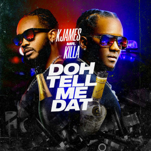 Album Doh Tell Me Dat (Explicit) from Mr Killa