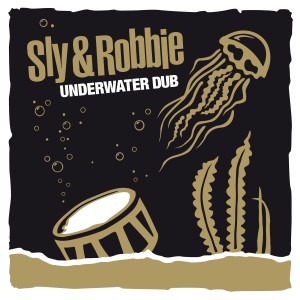 Album Underwater Dub oleh Sly & Robbie