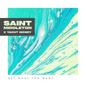 Album Get What You Want from Saint Middleton