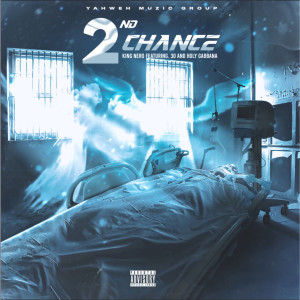 Listen to 2nd Chance (Explicit) song with lyrics from KING NERO