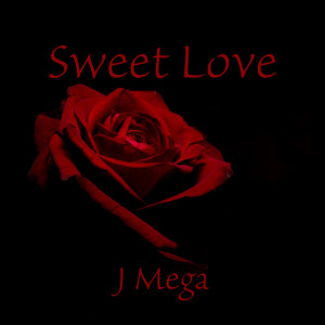 J MEGA的專輯Sweet Love