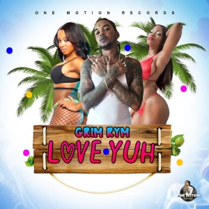 收聽Grim Rym的Love Yuh (Explicit)歌詞歌曲