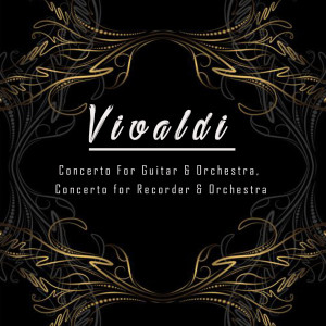 Vivaldi, Concerto For Guitar & Orchestra, Concerto for Recorder & Orchestra dari Klaus Arp