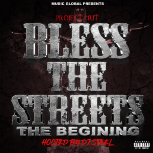 Project Nut的專輯Bless The Streets (The Begining) (Explicit)