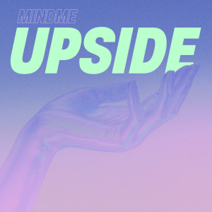 Listen to Upside song with lyrics from Mindme