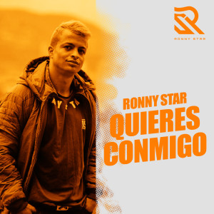 收聽Ronny Star的Quieres Conmigo歌詞歌曲