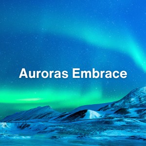 Auroras Embrace dari Zen Meditation and Natural White Noise and New Age Deep Massage